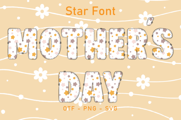 Why Mother s Day Star is the Hand-Drawn Font Redefining Seasonal Design